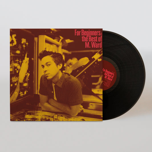 For Beginners: The Best of M. Ward